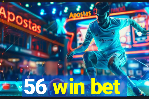 56 win bet